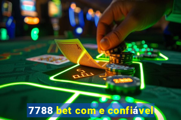 7788 bet com e confiável