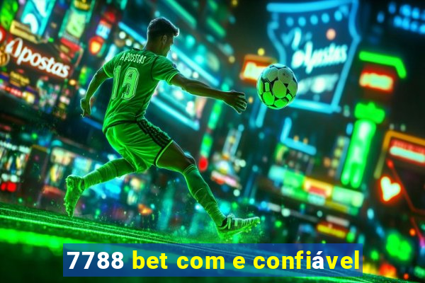 7788 bet com e confiável