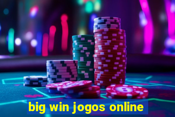 big win jogos online