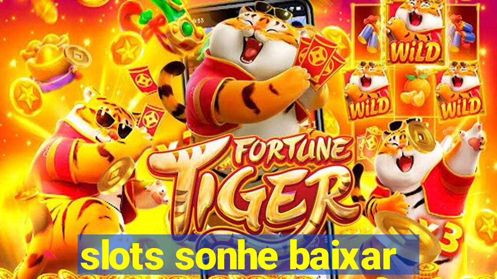 slots sonhe baixar