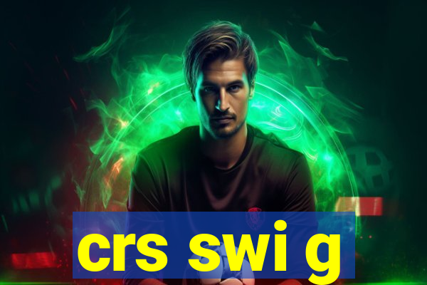 crs swi g