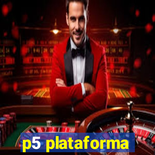 p5 plataforma