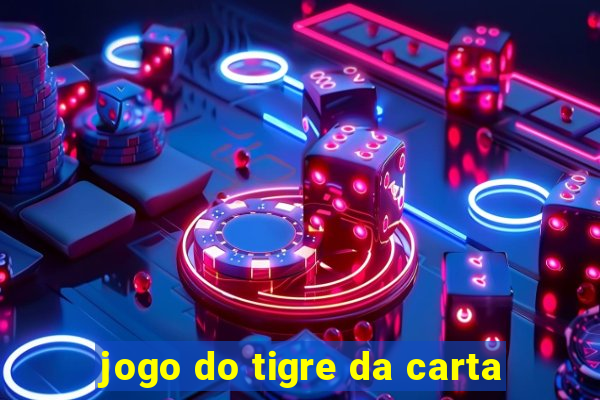 jogo do tigre da carta