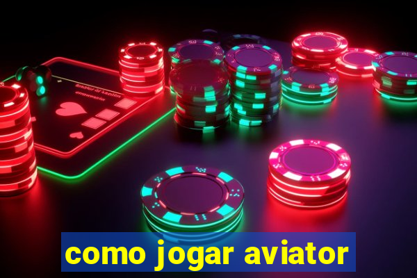 como jogar aviator