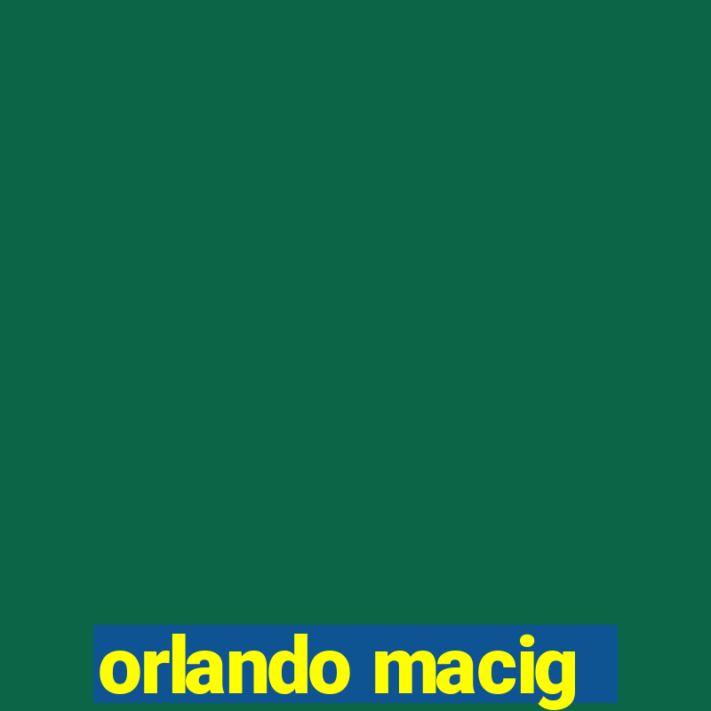 orlando macig