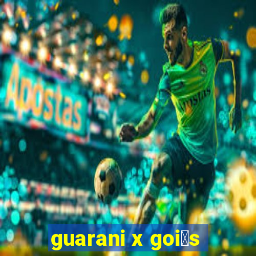 guarani x goi谩s