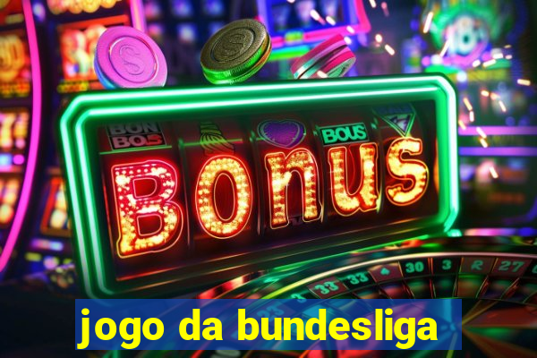 jogo da bundesliga