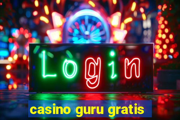 casino guru gratis