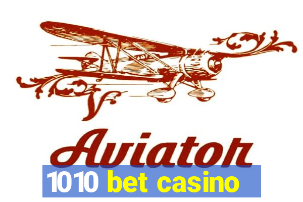 1010 bet casino