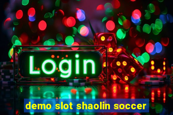 demo slot shaolin soccer