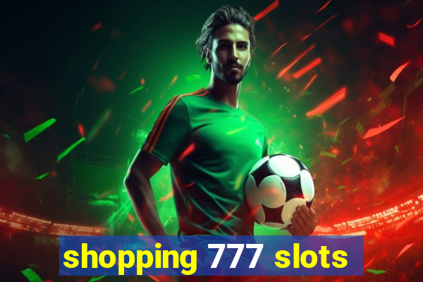 shopping 777 slots