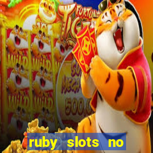 ruby slots no deposit bonuses