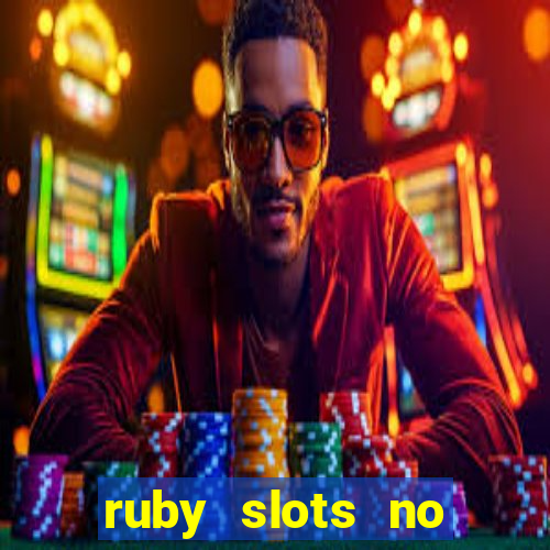 ruby slots no deposit bonuses