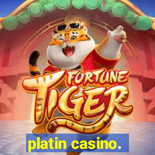 platin casino.