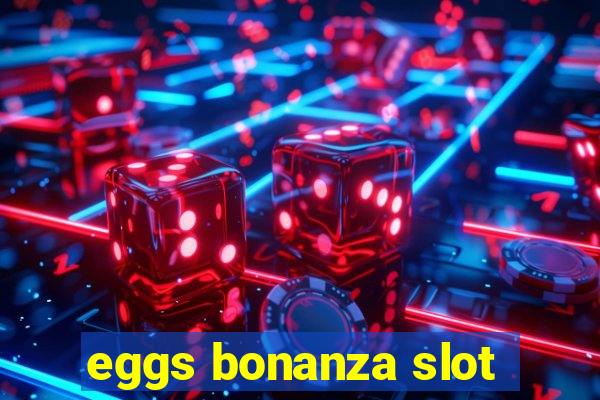 eggs bonanza slot