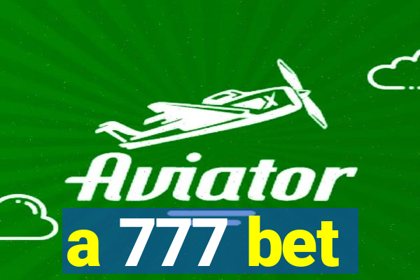 a 777 bet