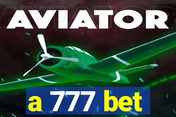 a 777 bet