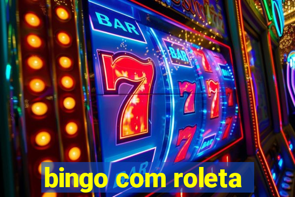 bingo com roleta