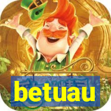 betuau