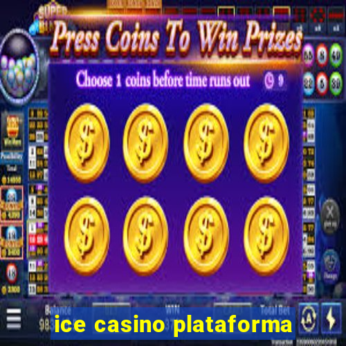 ice casino plataforma