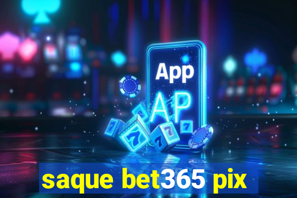 saque bet365 pix