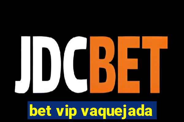 bet vip vaquejada