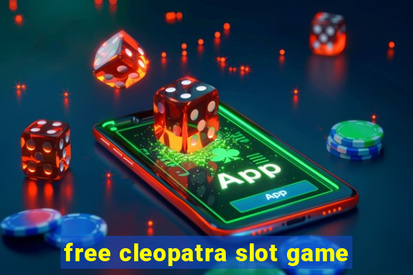 free cleopatra slot game