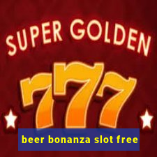 beer bonanza slot free