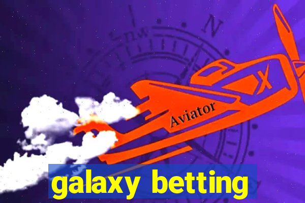 galaxy betting