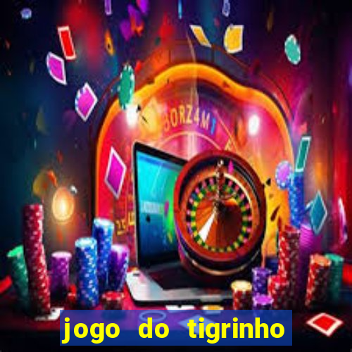 jogo do tigrinho deposito 1 real