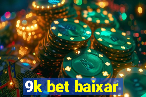 9k bet baixar