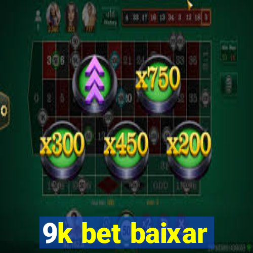 9k bet baixar