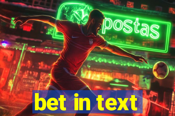 bet in text