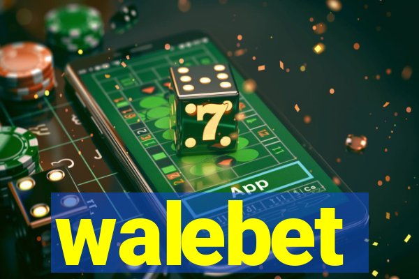 walebet