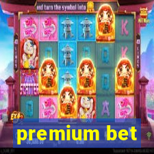 premium bet