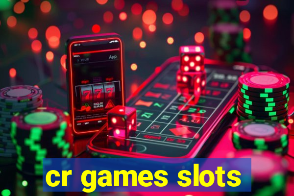 cr games slots