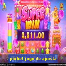 pixbet jogo de aposta