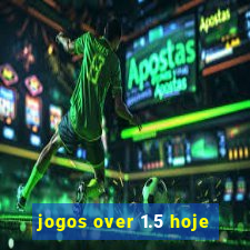 jogos over 1.5 hoje