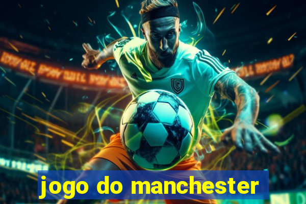 jogo do manchester