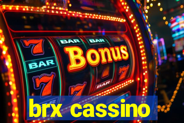 brx cassino