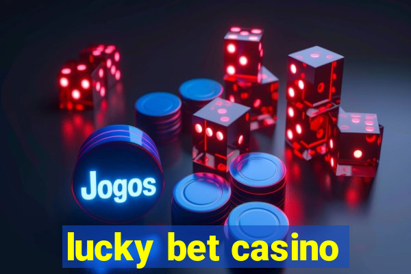 lucky bet casino