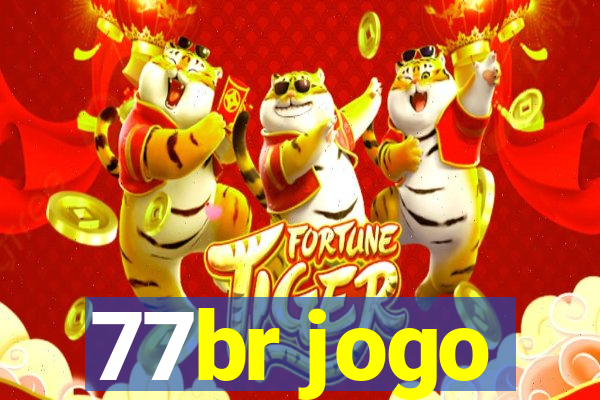 77br jogo