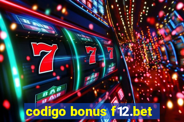 codigo bonus f12.bet