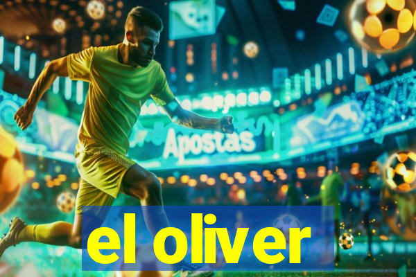 el oliver