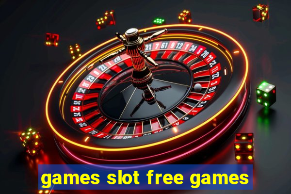 games slot free games