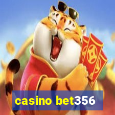 casino bet356