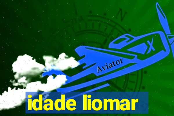 idade liomar