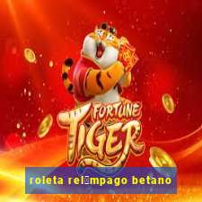 roleta rel芒mpago betano