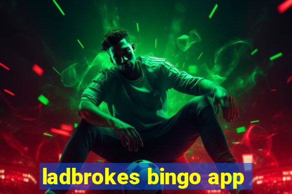 ladbrokes bingo app