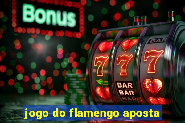 jogo do flamengo aposta